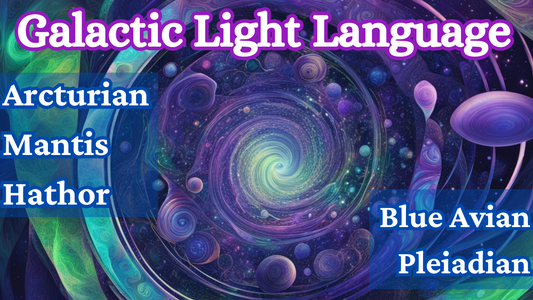 Galactic Light Language Activation | Arcturian | Blue Avian | Pleiadian  | Hathor | Mantis|